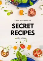 A collection of secret recipes featured on a food blog, showcasing various dishes and cooking techniques.
